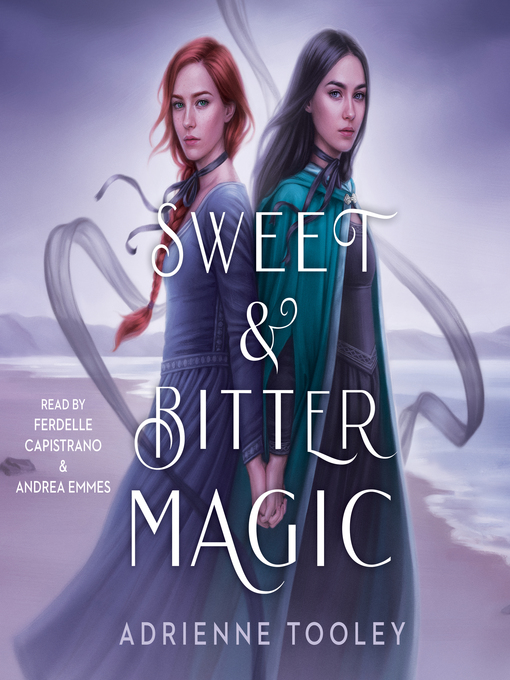 Title details for Sweet & Bitter Magic by Adrienne Tooley - Wait list